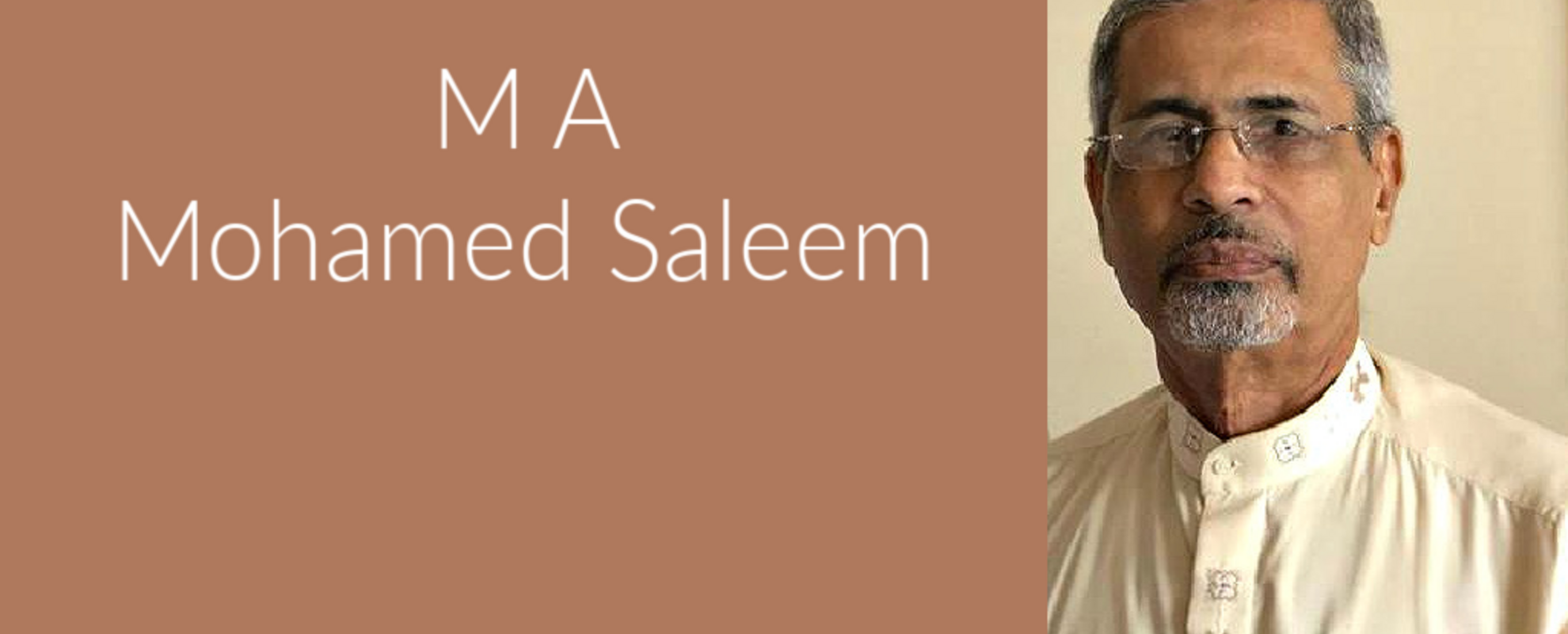 M A Mohamed Saleem: A tribute