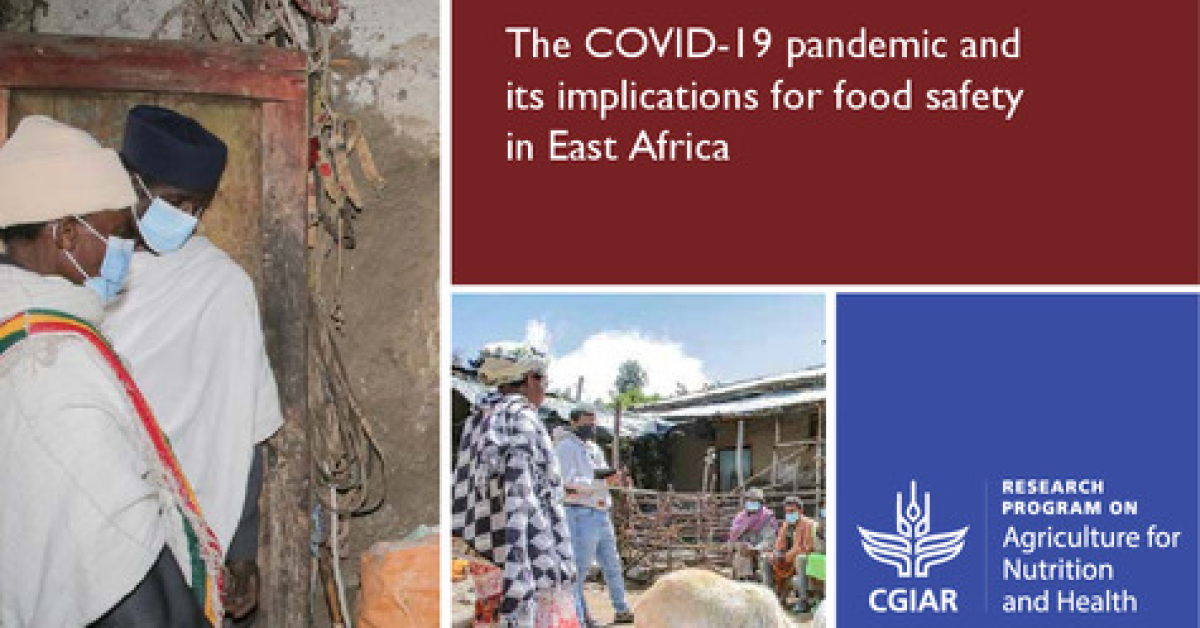 The COVID-19 pandemic and its implications for food safety in East Africa